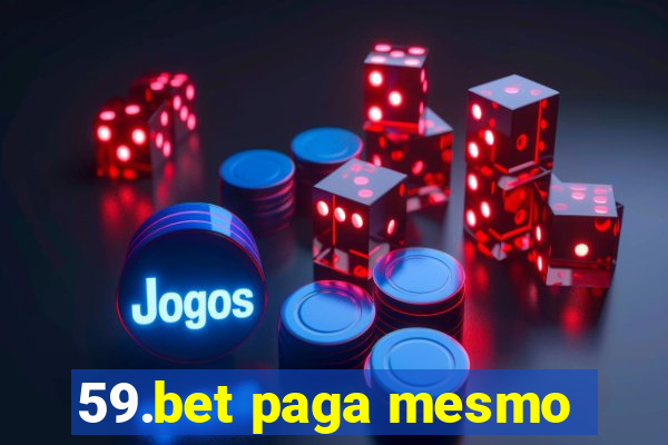 59.bet paga mesmo